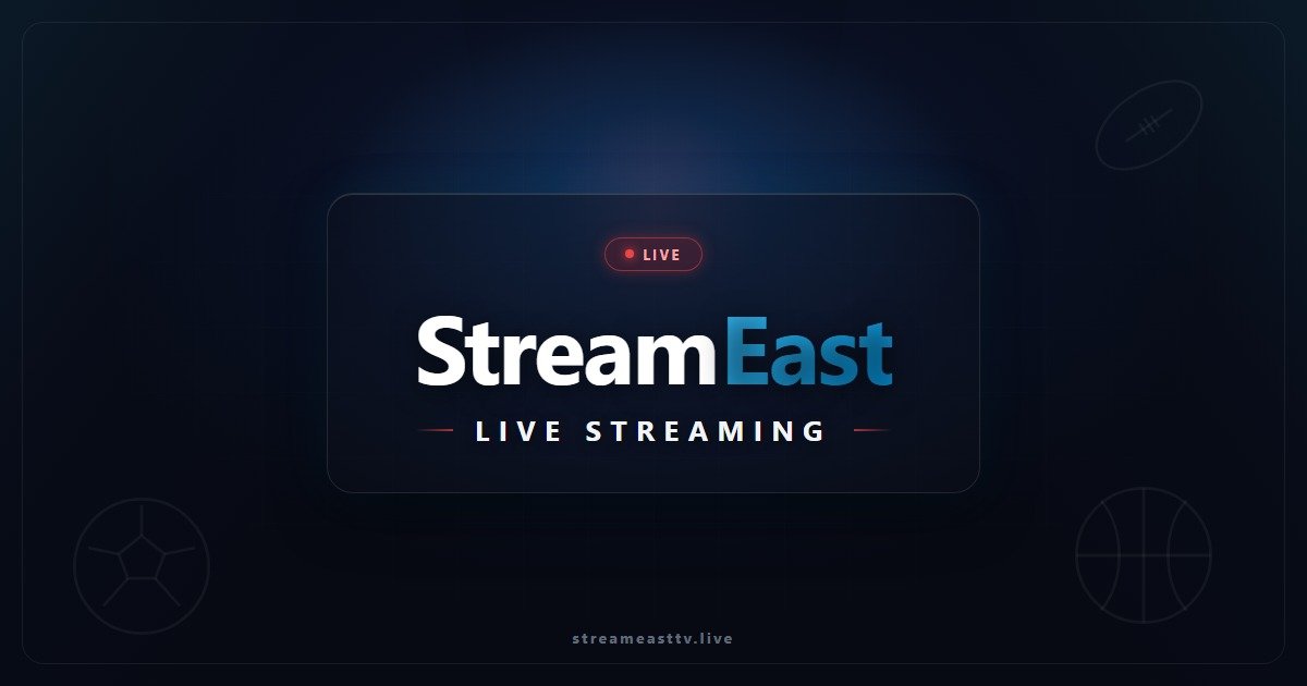 StreamEast Live Streaming